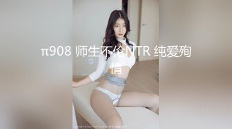 超级巨乳大奶，女上位最过瘾，把她舔舒服了、艹舒服了，她翻身一骑，双峰波涛汹涌！