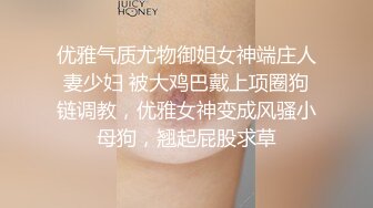 当你面对在表文静柔弱娇小可人的小女孩时，不用怜香惜玉，只要操不死，就往死里操