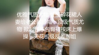 STP20044 绿裙妹子 笑起来甜美能聊 口硬抹润滑油大屌骑坐 被操的要死了不行了