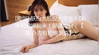 操极品肥屁女友，悄咪咪录视频-情侣-喷水-无套