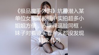 极品尤物美少女！难得露脸收费房！多毛粉嫩小穴，玻璃棒抽插，揉搓阴蒂娇喘，翘起美臀特写