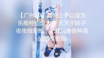 【新片速遞】&nbsp;&nbsp;东莞专业退役技师下海演示正宗莞式全套服务,毒龙钻把大哥就搞射了[566M/MP4/01:09:39]