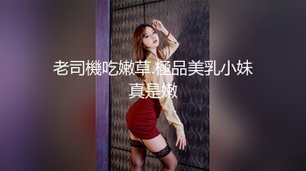 性感短裙美女和网友吃饭后到会所包厢等按摩技师时按耐不出掀开短裙啪啪,搞完后又到酒店继续操,床都干歪了!