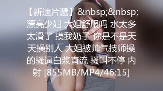 漂亮美眉 你男朋友知道你是母狗吗 还没干就被爸爸干烂了 他干不到 好淫荡 轻点干坏了 你可以休息了 起浪的屁屁 太棒了