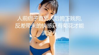 【新片速遞】&nbsp;&nbsp; 奶茶店女厕蓝纱裙银高跟大嘴美女,强劲的骚穴像潮喷一般人降不了[92M/MP4/00:36]